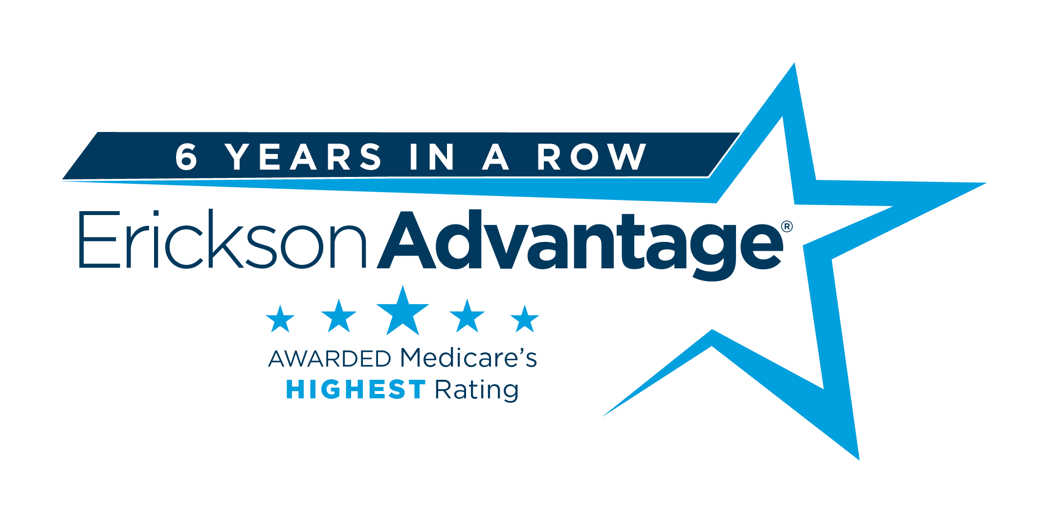 6 Years in a Row - Erickson Advantage - Awarded Medicare's Highest Rating